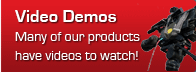 Video Demos - Many of our products have videos to watch